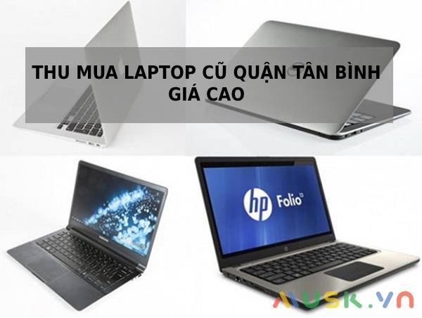 thu mua laptop cũ quận Tân Bình giá cao