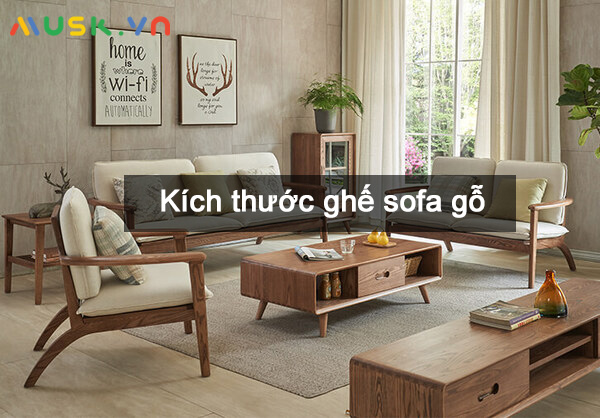 Tổng hợp kích thước bộ bàn ghế sofa gỗ chuẩn