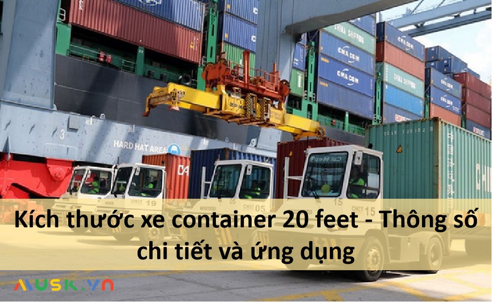 Kích thước dòng xe container loại 20 feet