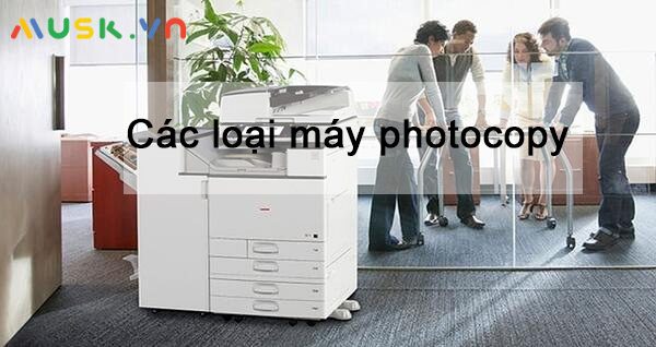 Các loại máy photocopy tốt nhất hiện nay