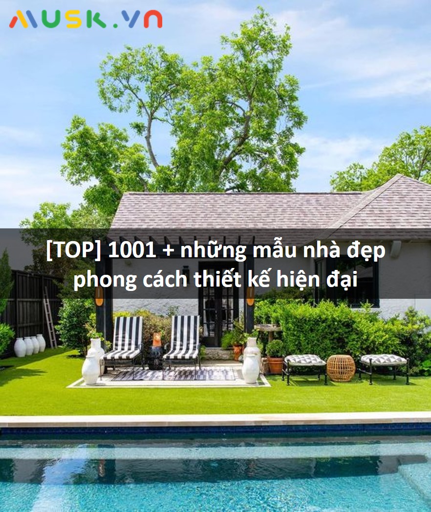 Hơn 1001 mẫu nhà đẹp được đánh giá bởi Hội Kiến Trúc 