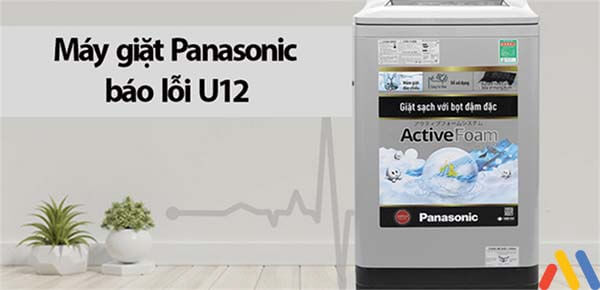 Mã lỗi U12 - Bảng mã lỗi máy giặt Panasonic