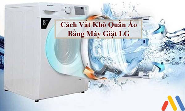 Cách sử dụng chế độ vắt máy giặt LG