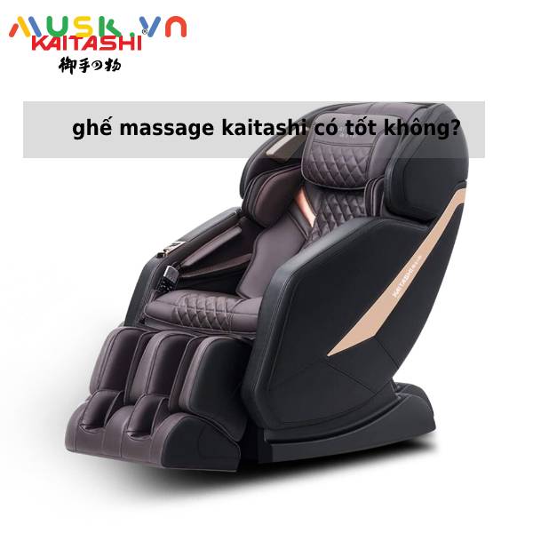 ghế massage kaitashi có tốt không