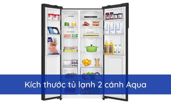 Tìm hiểu kích thước tủ lạnh 2 cánh Aqua