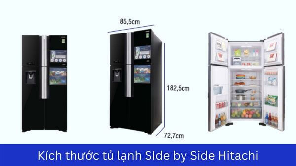 Các kích thước tủ lạnh Side by Side Hitachi thông dụng hiện nay