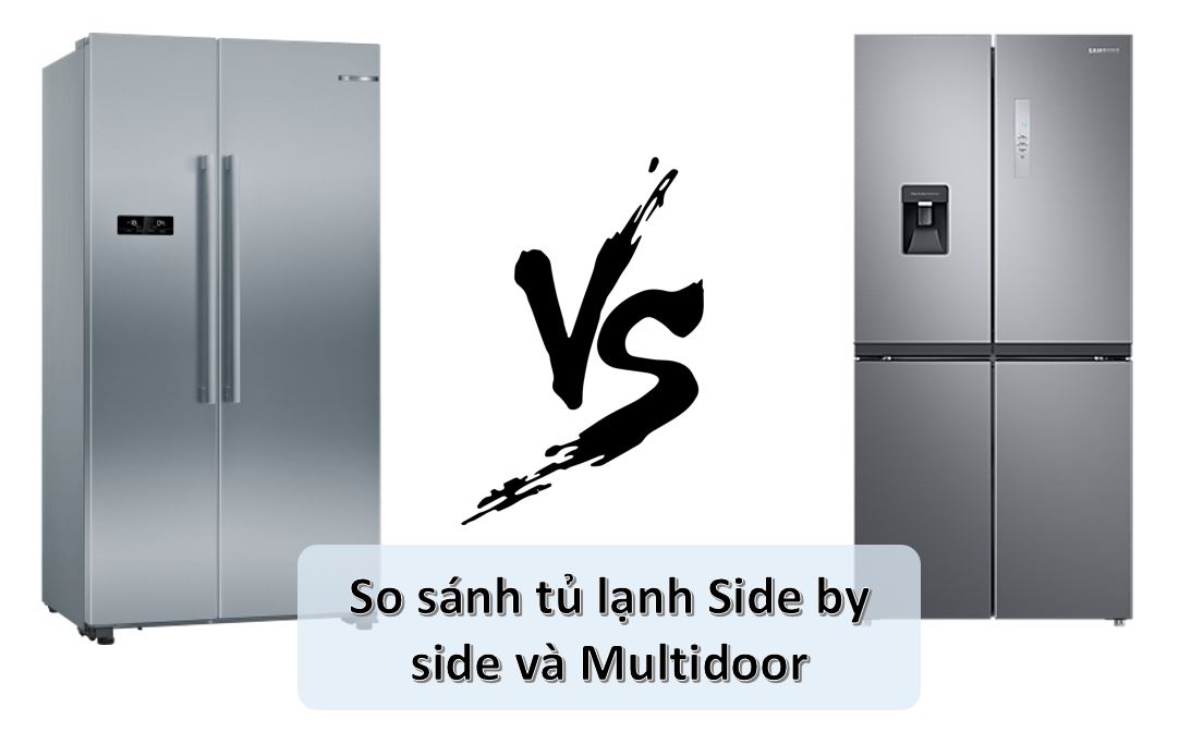So sánh tủ lạnh Side By Side với tủ lạnh 4 cánh