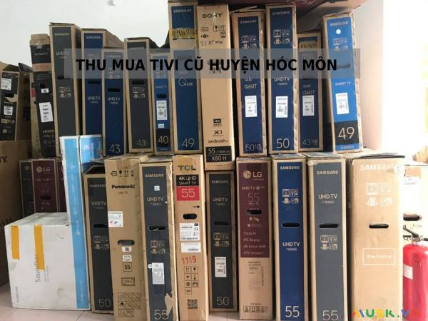 Dịch vụ thu mua tivi cũ huyện Hóc Môn